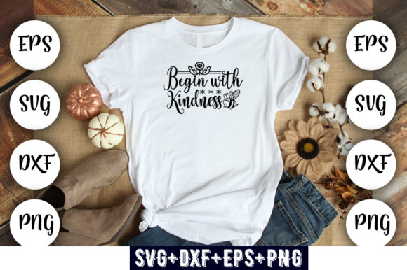 Begin with Kindness Graphics: T-Shirt Designs That Elevate Local Branding