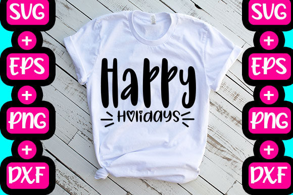 Christmas Happy Holidays Graphics & T-Shirt Designs