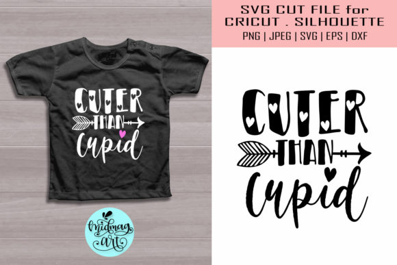 Cuter Than Cupid SVG: T-Shirt Designs & Graphics