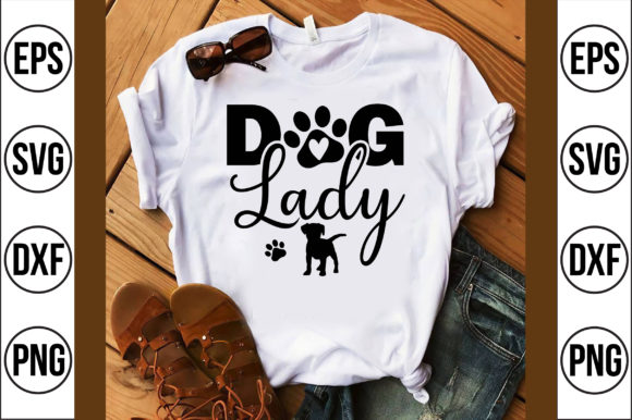 Dog Lady Graphics for T-Shirt Designs