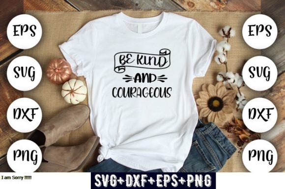 Kindness Design: Be Kind and Courageous Graphics