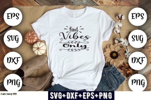 Kindness Design Kind Vibes Only Graphics & T-Shirt Designs