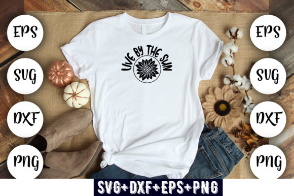 Live by the Sun Graphics for T-Shirt Designs