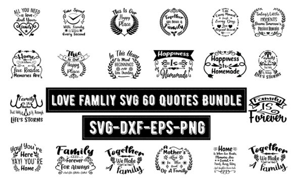 Love Famliy SVG 60 Quotes Bundle: Graphics for Heartfelt T-Shirt Designs
