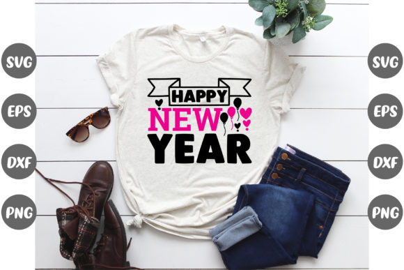 New Year Design, Happy New Year Graphics for T-Shirt Designs