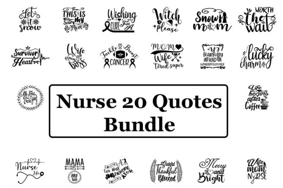 Nurse 20 Quotes Bundle: Graphics for T-Shirt Designs & Local Branding