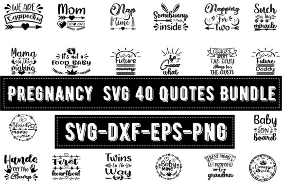 Pregnancy 40 Quotes Bundle: Graphics for T-Shirt Designs