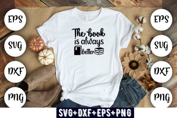 The Book is Always Better: Graphics & T-Shirt Designs